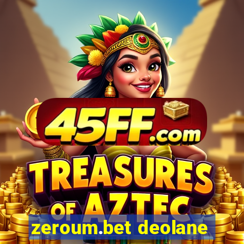 zeroum.bet deolane